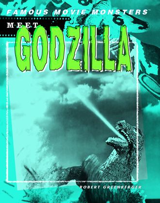 Famous Movie Monsters: Meet Godzilla