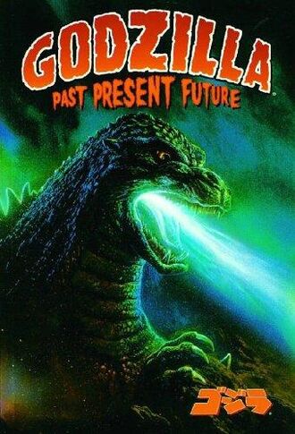 Godzilla: Past, Present, and Future