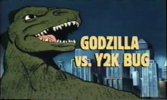 Godzilla vs. Y2K Bug