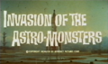 Invasion of the Astro-Monsters
