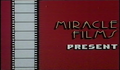 Miracle Films logo from Monsters from an Unknown Planet VHS