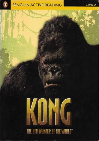 Kong: The 8th Wonder of the World (Penguin Active Reading)