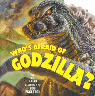 Who's Afraid of Godzilla?