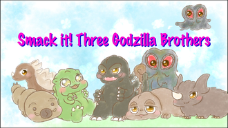 English title card for "Smack it, Godzilla Brothers!"