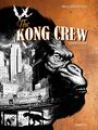 The Kong Crew Intégrale Deluxe Omnibus, issues 1-7
