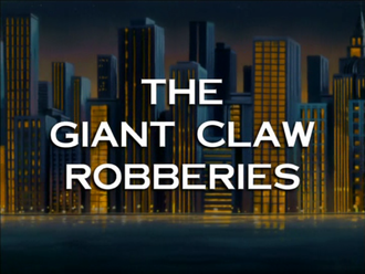 The Giant Claw Robberies
